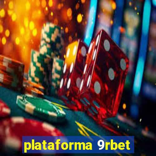 plataforma 9rbet